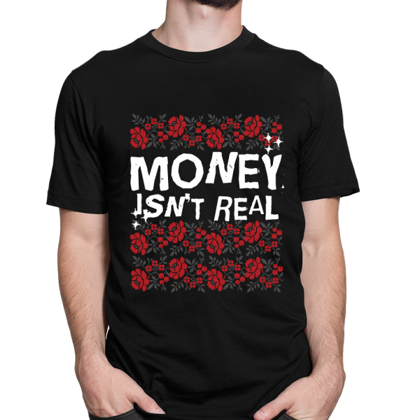 money isn t real