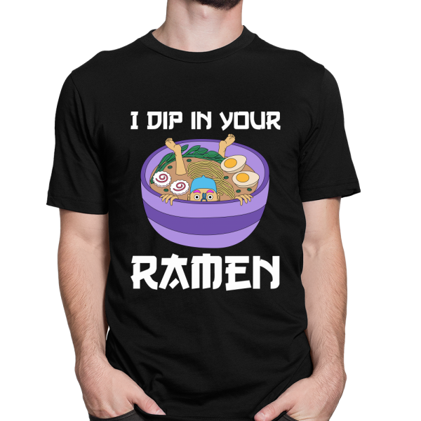 I dip in your Ramen
