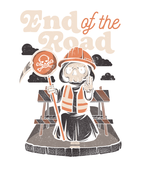 End of the Road - Funny Skull Grim Reaper Gift