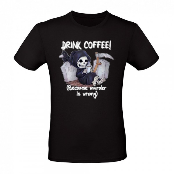 Drink Coffee Because murder is wrong - grim reaper