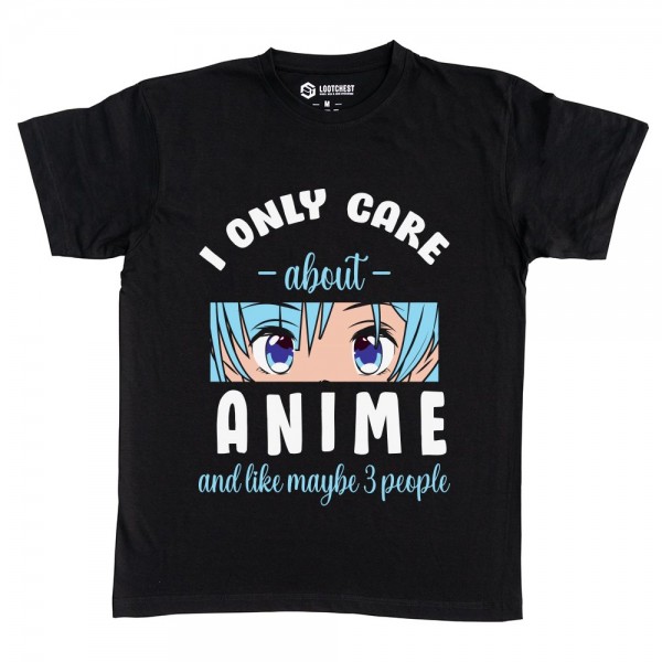 i only care about anime