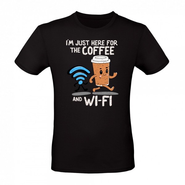 I m just here for the coffee and WiFi