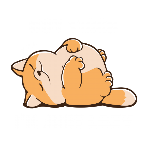 just lazy