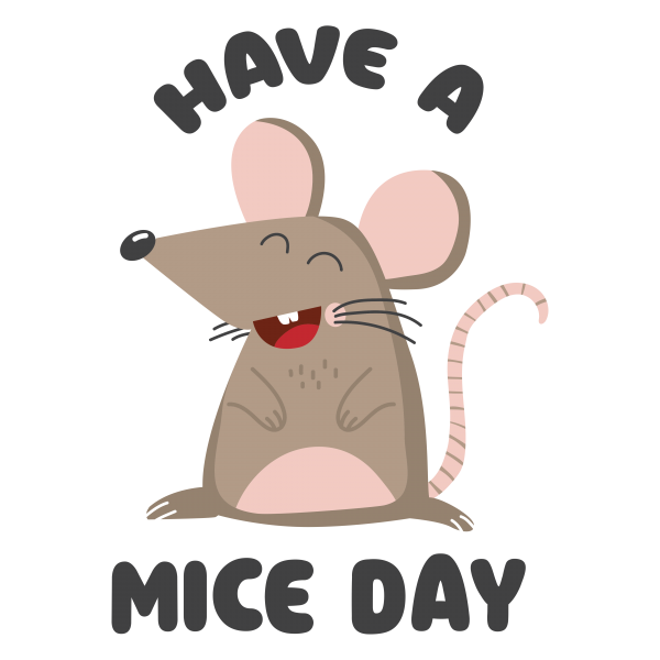 have a mice day