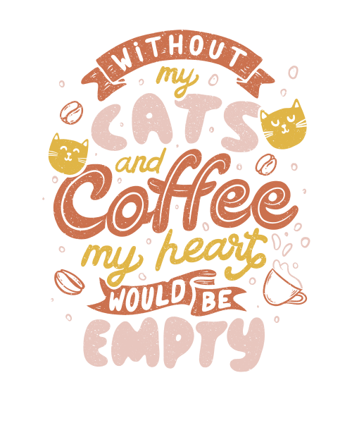 Cats and Coffee Cute Funny Quote Cat Gift