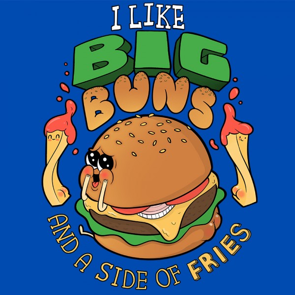 I like big Buns