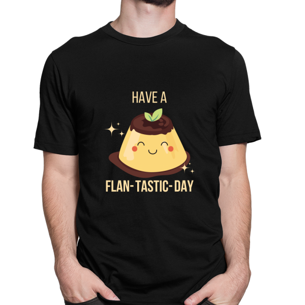 Have a FLAN tastic day