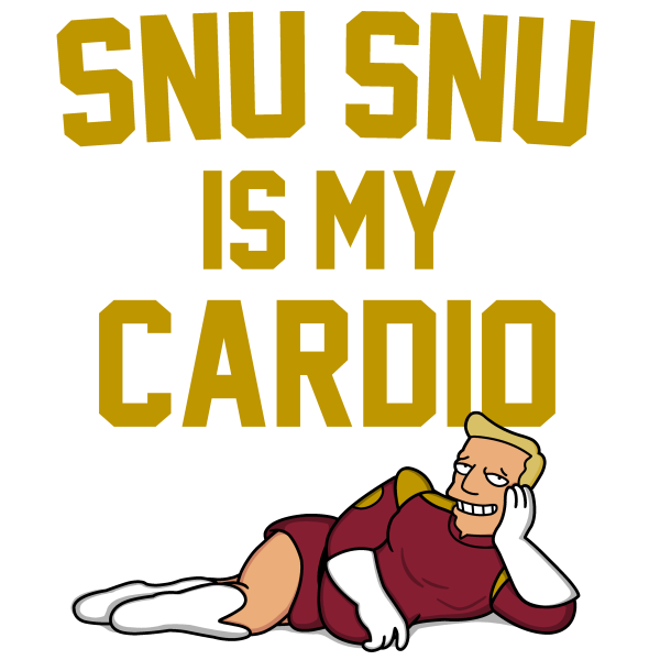 Snu Snu is my Cardio
